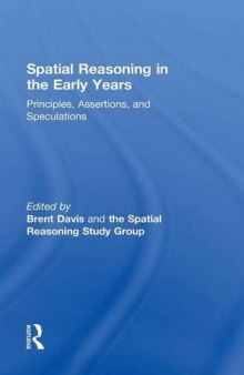 Spatial Reasoning in the Early Years: Principles, Assertions, and Speculations