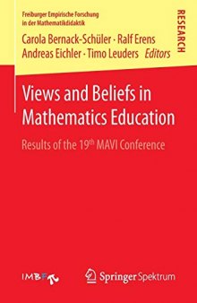 Views and Beliefs in Mathematics Education: Results of the 19th MAVI Conference