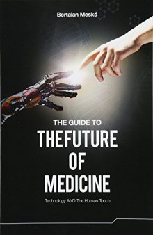 The Guide to the Future of Medicine: Technology AND The Human Touch