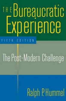 The Bureaucratic Experience: The Post-Modern Challenge