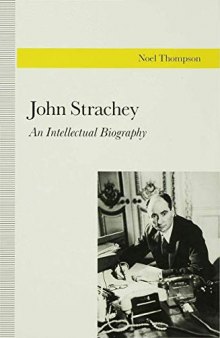 John Strachey: An Intellectual Biography
