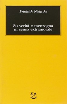 Su verità e menzogna in senso extramorale