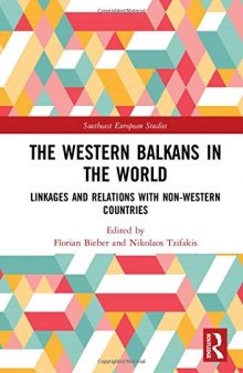 The Western Balkans in the World: Linkages and Relations with Non-Western Countries