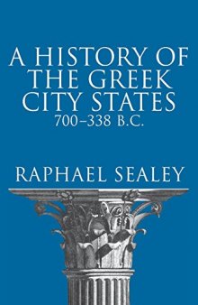 A History of the Greek City States, ca. 700-338 B.C.