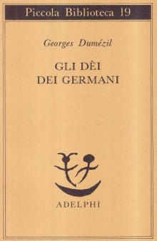 Gli dei dei germani. Saggio sulla formazione della religione scandinava