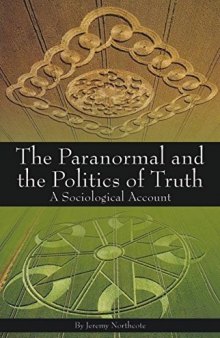 Paranormal and the Politics of Truth: A Sociological Account