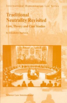 Traditional Neutrality Revisited:Law, Theory, and Case Studies