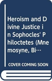 Heroism and Divine Justice in Sophocles' Philoctetes