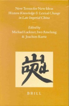 New Terms for New Ideas: Western Knowledge and Lexical Change in Late Imperial China