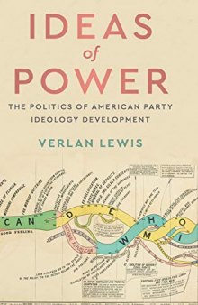 Ideas Of Power: The Politics Of American Party Ideology Development