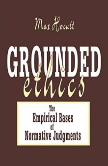 Grounded Ethics: The Empirical Bases of Normative Judgements