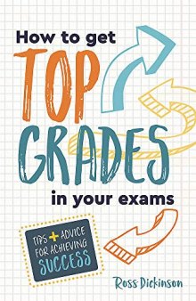 How to Get Top Grades in Your Exams: Tips and Advice for Achieving Success
