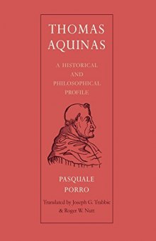 Thomas Aquinas: A Historical and Philosophical Profile