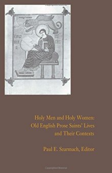 Holy Men and Holy Women: Old English Prose Saints' Lives and Their Contexts