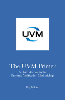 The UVM Primer: An Introduction to the Universal Verification Methodology