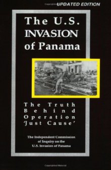 The U.S. Invasion of Panama: The Truth Behind Operation ‘Just Cause’