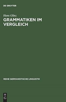 Grammatiken im Vergleich: Deutsch - Französisch - Englisch - Latein; Formen - Bedeutungen - Verstehen