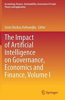 The Impact of Artificial Intelligence on Governance, Economics and Finance, Volume I