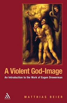 A Violent God-Image: An Introduction to the Work of Eugen Drewermann