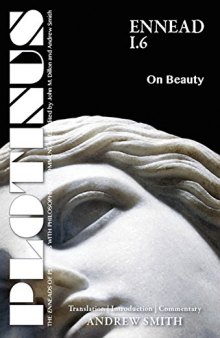PLOTINUS: Ennead I.6: On Beauty: Translation, with an Introduction and Commentary (The Enneads of Plotinus)
