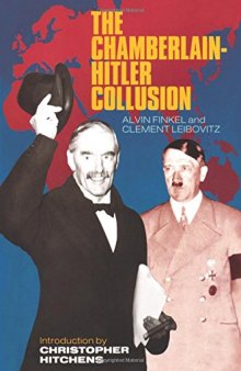 The Chamberlain-Hitler Collusion