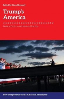 Trump's America: Political Culture and National Identity