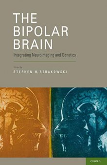 The Bipolar Brain: Integrating Neuroimaging and Genetics
