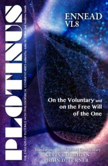 PLOTINUS Ennead VI.8: On the Voluntary and on the Free Will of the One: Translation, with an Introduction, and Commentary (The Enneads of Plotinus)