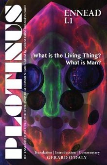 PLOTINUS Ennead I.1: What is the Living Thing? What is Man?: Translation with an Introduction and Commentary (The Enneads of Plotinus)