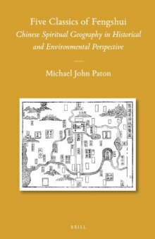 Five Classics of Fengshui: Chinese Spiritual Geography in Historical and Environmental Perspective