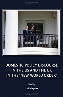 Domestic Policy Discourse in the US and the UK in the 'New World Order'