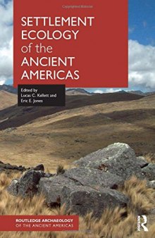 Settlement Ecology of the Ancient Americas