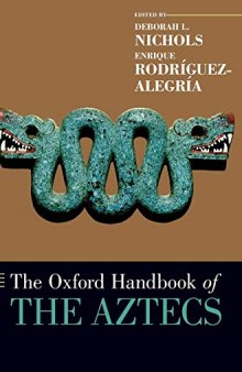 The Oxford Handbook of the Aztecs