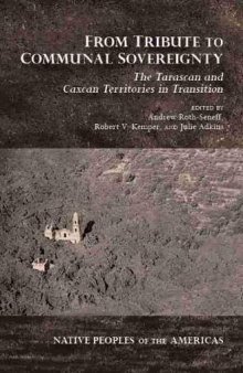 From Tribute to Communal Sovereignty: The Tarascan and Caxcan Territories in Transition