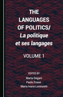 The Languages of Politics/La Politique Et Ses Langages Volume 1