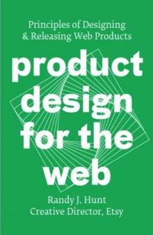 Product Design for the Web: Principles of Designing and Releasing Web Products