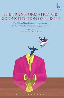 The Transformation or Reconstitution of Europe: The Critical Legal Studies Perspective on the Role of the Courts in the European Union