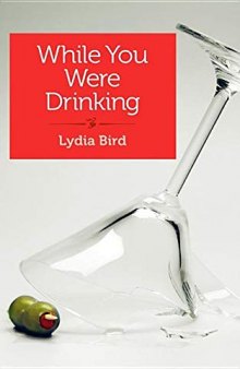 While You Were Drinking: A daughter's journey