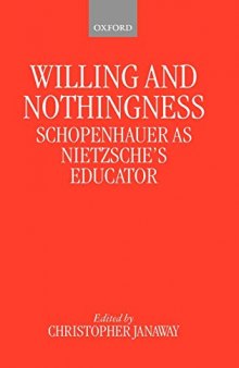 Willing and Nothingness: Schopenhauer as Nietzsche's Educator