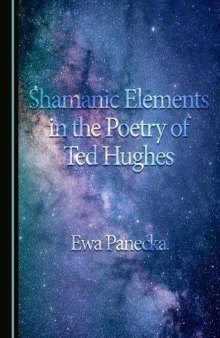 Shamanic Elements in the Poetry of Ted Hughes