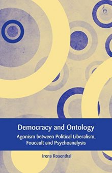 Democracy and Ontology: Agonism Between Political Liberalism, Foucault and Psychoanalysis