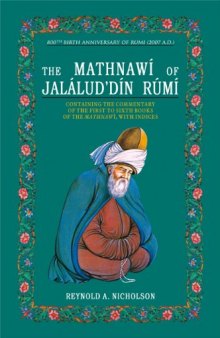 The Mathnawi of Jalalud'Din Rumi: Containing the Commentary of the First to Sixth Books of the Mathnawi with Indices v. 5-6