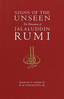 Signs of the Unseen: The Discourses of Jalaluddin Rumi