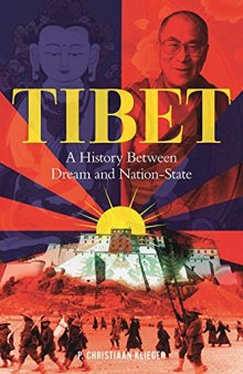 Tibet: A History Between Dream and Nation State