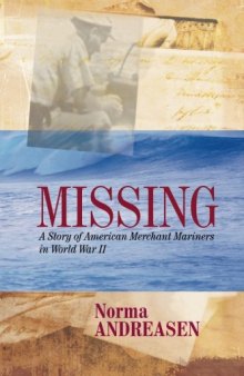 Missing A Story of American Merchant Mariners in World War II