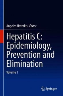 Hepatitis C: Epidemiology, Prevention and Elimination Volume 1