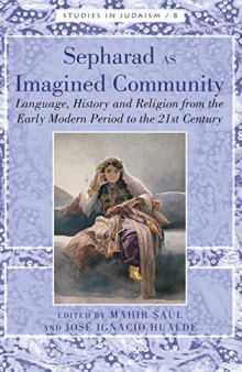 Sepharad as Imagined Community; Language, History and Religion from the Early Modern Period to the 21st Century