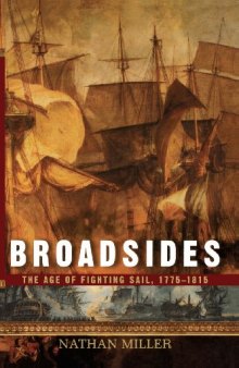 Broadsides: The Age of Fighting Sail, 1775-1815