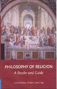 Philosophy of Religion: Reader and Guide: A Reader and Guide