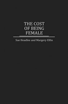 The Cost of Being Female